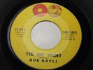 RARE NORTHERN SOUL 45   BOB KAYLI   (TIE ME TIGHT) TAMLA