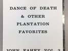 John Fahey - Vol. 3: Dance Of Death & Other Plantation Fav's 180G LP  *LAST ONE*