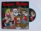 DROPKICK MURPHYS The Season is Upon Us 7
