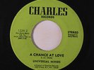 UNIVERSAL MINDS: A Chance At Love / I Betcha 45 (clean VG) rare Soul