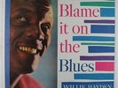 Willie Hayden - Blame It On The Blues LP - Dooto VG++