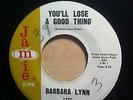 BARBARA LYNN YOU'LL LOSE A GOOD THING JAMIE RECORDS 1220 NORTHERN SOUL