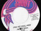 Funk 45 FREDDIE SCOTT (You) Got What I Need/Powerful Love Shout HEAR Vinyl Copy