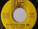 CLASSIC NORTHERN , THE TIFFANIES - IT'S GOT TO BE A GREAT SONG (KR-0120) VG