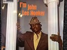 I'M JOHN LEE HOOKER RARE BLUES EP 7