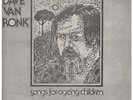 DAVE VAN RONK Songs For Ageing Children LP 11 Track Sleeve Has Deletion Cut And