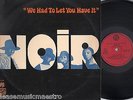 NOIR we had to let you have it RARE FRENCH PSYCH PROG FUNK PYE SLDPY 820 LP