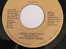 PATTERSON TWINS, I NEED YOUR LOVE, SUPER RARE MODERN SOUL