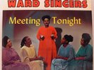 BLACK GOSPEL – WARD SINGERS Meeting Tonight – 1st PRESS SAVOY RECORDS