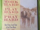 WORK HARD, PLAY HARD, PRAY HARD Folk Country 1923-1936 3 LP vinyl Box Set