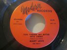 MARY LOVE You Turned My Bitter Into Sweet Northern Soul Modern 45