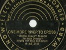 Uncle Dave Macon, Many Rivers to Cross, Montgomery Ward 4819 78 rpm N