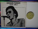 GRAHAM PARKER & RUMOURS - Local Girls LP 1979 Recorded Live At The Roxy