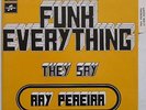 RAY PEREIRA Funk Everything * 7