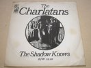 THE CHARLATANS - THE SHADOW KNOWS - PSYCH BLUES 45  PS DANISH - LISTEN