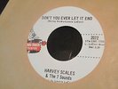 HARVEY SCALES & THE 7 SOUNDS Don't You Ever Let It End 45 Magic Touch Soul 45