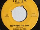 CHICAGO ALL STARS  Nowhere To Run / The Blood Tri-Em 45 northern soul gospel R&B