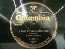 Ethel WATERS: I Want My Sweet Daddy Now & Smile - Columbia #14229-D