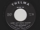 Joe Matthews - Sorry Ain't Good Enough / You Better Mend Your Ways (Soul, 45)