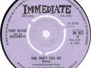 TONY RIVERS AND THE CASTAWAYS Girl Don't Tell Me(Immediate IM 027) UK 1966 45 M-