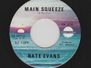 Nate Evans - Main Squeeze / Pardon My Innocent Heart  (Soul, 45)