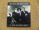 The Jesus And The Mary Chain - A Trip In Oslo 2007  (7'' Vinyl / 50 Copies)