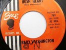 RaRe Northern Soul BABY WASHINGTON Hush Heart b/w I've Got A Feeling 45 on SUE