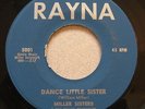 THE MILLER SISTERS: I Miss You So / Dance Little Sister. Rayna 5001 R&B 45