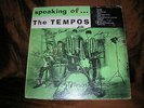 THE TEMPOS - SPEAKING OF -ORG.ON JUSTICE LP-104