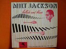VINYL 33T – MILT JACKSON : BALLADS AND BLUES – VIBRAPHONE COOL JAZZ – MONO 1956