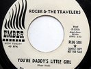 ROGER & THE TRAVELERS 45 You're Daddy's Little Girl VG++ Doo Wop PROMO w2820