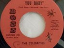 THE CELEBRITIES   I Choose You Baby   northern soul 45 on Boss