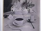 Black Coffee with Peggy Lee    ( 10 inch on Decca)
