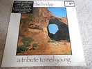 The Bridge: A Tribute to Neil Young - CAROL1374/KAR002 - NM/EX