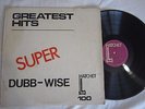 GREATEST HITS SUPER DUBB-WISE   ROOTS DUB LP REGGAE   HATCHET OG  JAMAICA