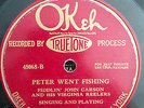 Okeh 45068 ( TT) FIDDLIN JOHN CARSON VIRGINIA REELERS -Peter Went Fishing 78 rpm