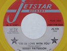 Crossover Soul 45 BOBBY PATTERSON I'm In Love With You JETSTAR YELLOW WAX HEAR