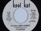 Northern Soul 45 JOE MATTHEWS Check Yourself KOOL KAT HEAR