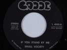 Crossover Soul 45 SMALL SOCIETY If You Stand By Me CADDE NM HEAR