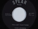 Funk 45 HANK JOHNSON You Lost Your Thing SPEAR VG+/VG++ HEAR