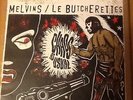 MELVINS Le Butcherettes split 10 inch record Limited Edition Chaos Usual RARE