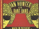 IAN HUNTER & THE RANT BAND - When I´m President  LP    NEU 
