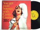 CURTIS COUNCE: YOU GET MORE BOUNCE WITH CURTIS COUNCE contemporary LP / MONO DG