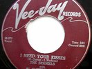 SPANIELS 45 I Need Your Kisses / You're Gonna Cry DOO WOP Vee-Jay 1957 w1864