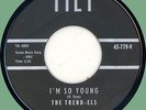 TREND-ELS I'm So Young / Don't You Hear Me Calling 45rpm Tilt 1961