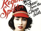 Regina Spektor - What We Saw from the Cheap Seats