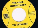 CATALINAS the coco cherry mash / talkin' 'bout you now HEAR 60s GARAGE beat MOD