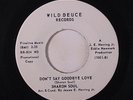 SHARON SOUL: Don't Say Goodbye Love / How Can I Get To You? 45 (dj) rare Soul