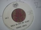 Bobbie Smith vg+-ex 1st press 7 Walk on Inot My Heart /MIss Stronghearted