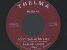 EMANUEL LASKEY: Don't Lead Me On Baby / What Did I Do Wrong 45 Hear  (scratched